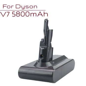 21,6 В 5800 мАч Для Dyson V7 Вакуумный Аккумулятор Замена для Пылесоса Dyson Handhold ЛИТИЙ-Ионный Аккумулятор
