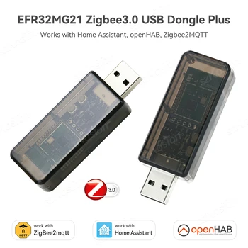 USB-ключ Zigbee 3.0 Плюс EFR32MG21 Работает с Home Assistant OpenHAB Zigbee2MQTT ZHA NCP Универсальный шлюз Zigbee с открытым исходным кодом